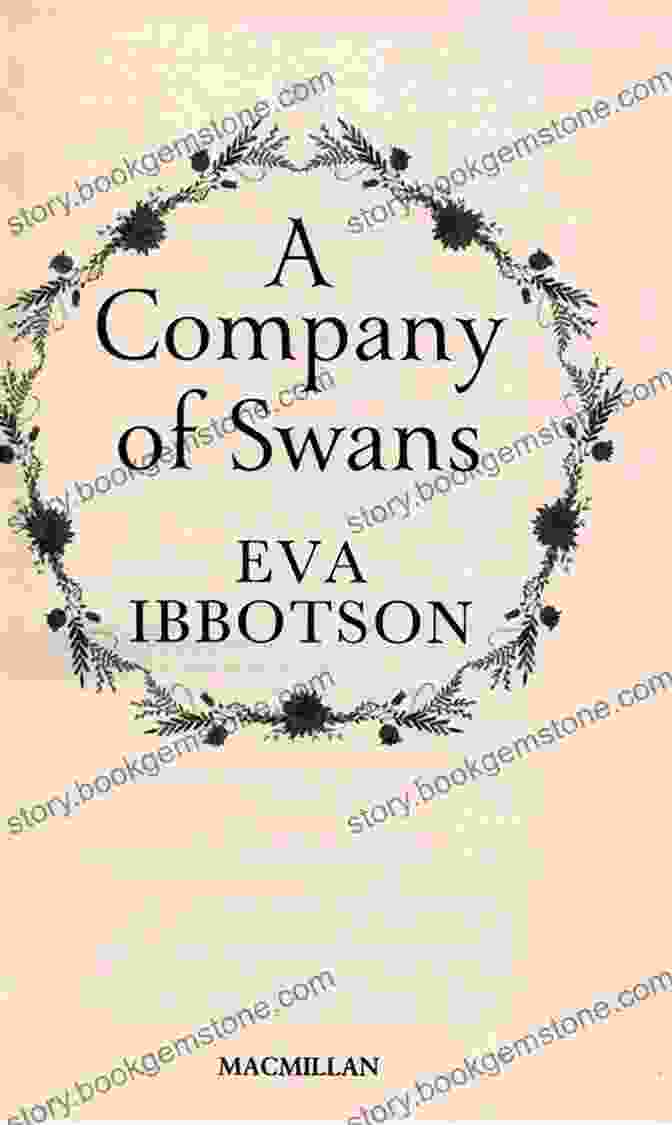 Company Of Swans Book Cover By Eva Ibbotson A Company Of Swans Eva Ibbotson
