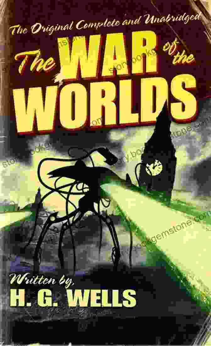 Cover Of 'The War Of The Worlds' By H.G. Wells H G Wells: The Complete Novels The Time Machine The War Of The Worlds The Invisible Man The Island Of Doctor Moreau When The Sleeper Wakes A Modern Utopia And Much More
