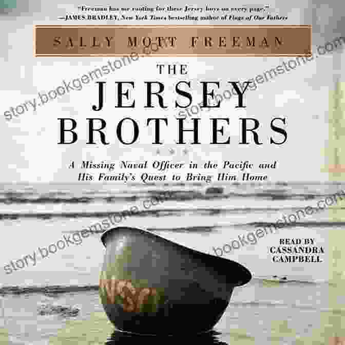 Lieutenant Commander Jonathan The Jersey Brothers: A Missing Naval Officer In The Pacific And His Family S Quest To Bring Him Home