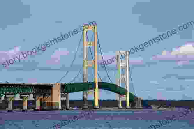 Mackinac Bridge, A Suspension Bridge Connecting Michigan's Lower And Upper Peninsulas Hollywood Death And Scandal Sites: Seventeen Driving Tours With Directions And The Full Story 2d Ed
