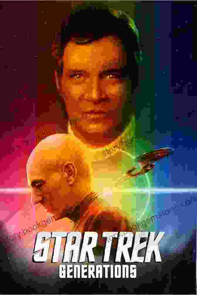Star Trek Generations Movie Poster Showcasing The Meeting Of Captain Kirk And Captain Picard, Set Against A Backdrop Of A Swirling Cosmic Vortex Star Trek: The Motion Picture (Star Trek: The Original 1)