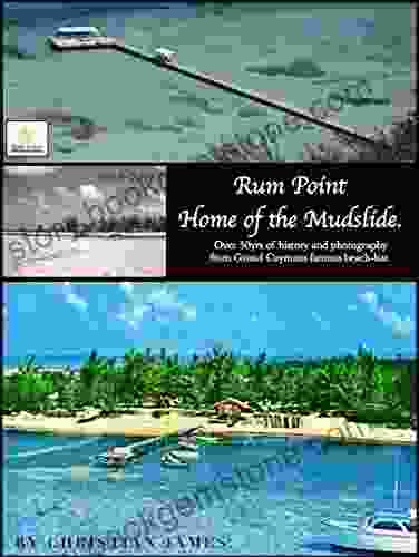 Rum Point Home Of The Mudslide : 50 Years Of History From Grand Caymans Favourite Beach Bar