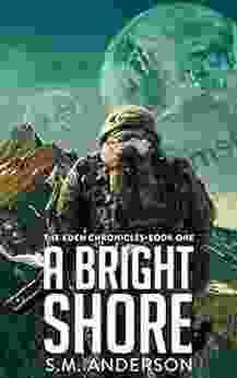 A Bright Shore: The Eden Chronicles One