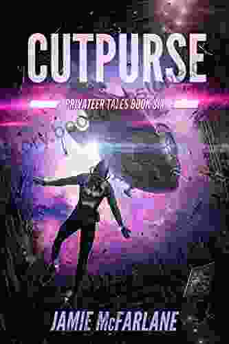 Cutpurse (Privateer Tales 6) Jamie McFarlane