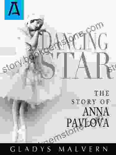 Dancing Star: The Story Of Anna Pavlova