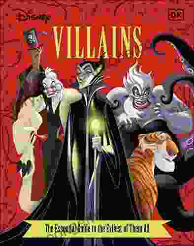 Disney Villains The Essential Guide New Edition