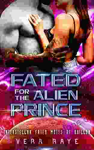 Fated For The Alien Prince: A SciFi Alien Romance (Interstellar Fated Mates Of Quillon 1)
