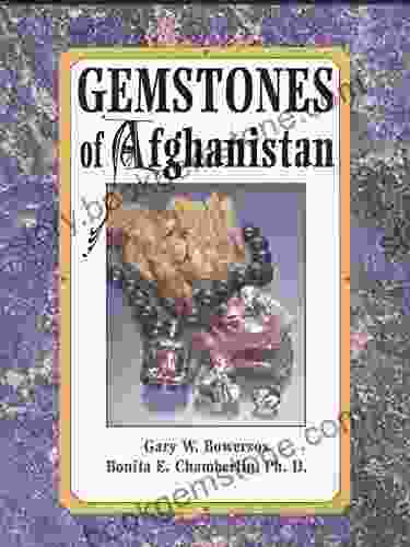 Gemstones Of Afghanistan Gary W Bowersox