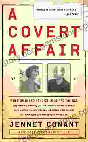 A Covert Affair: Julia Child And Paul Child In The OSS