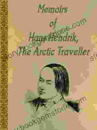 Memoirs Of Hans Hendrik The Arctic Traveller