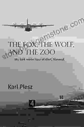 The Fox The Wolf And The Zoo: My Dark Winter Tour Of Alert Nunavut