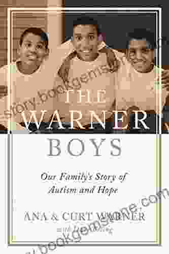 The Warner Boys: Our Family S Story Of Autism And Hope