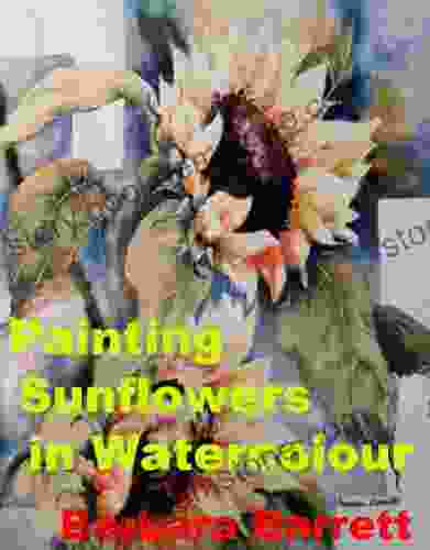 Painting Sunflowers In Watercolor (Artist S Guide To Painting)