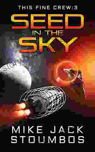 Seed In The Sky (This Fine Crew 3)