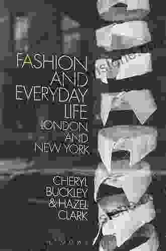 Fashion And Everyday Life: London And New York