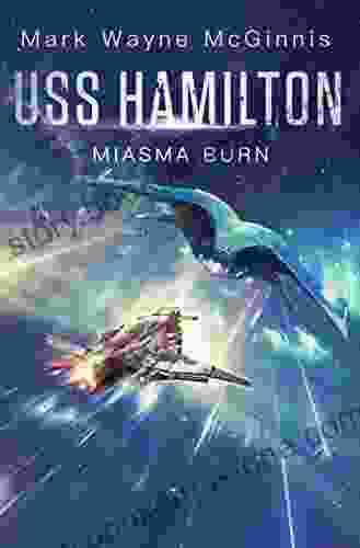 USS Hamilton: Miasma Burn Mark Wayne McGinnis