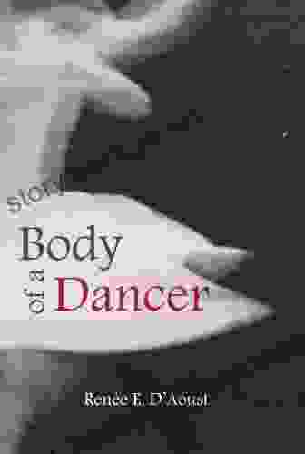 Body Of A Dancer Renee D Aoust