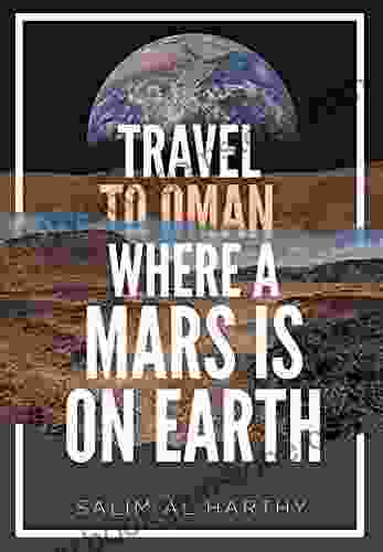 Travel To Oman Where A Mars Is On Earth