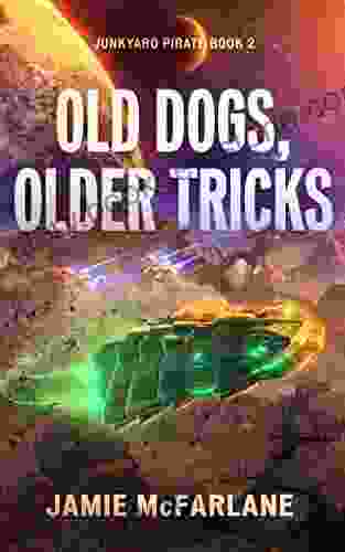 Old Dogs Older Tricks (Junkyard Pirate 2)