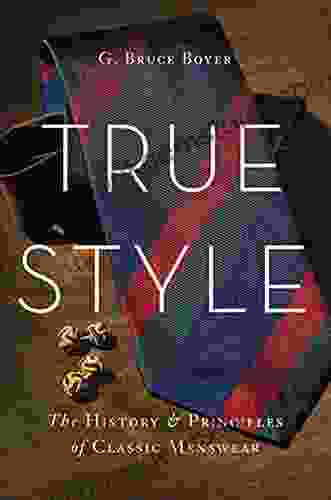 True Style: The History And Principles Of Classic Menswear