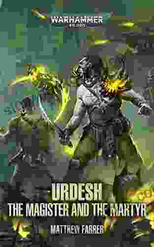 Urdesh: The Magister And The Martyr (Warhammer 40 000)
