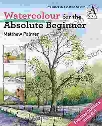 Watercolour For The Absolute Beginner: The Society For All Artists (Absolute Beginner Art)